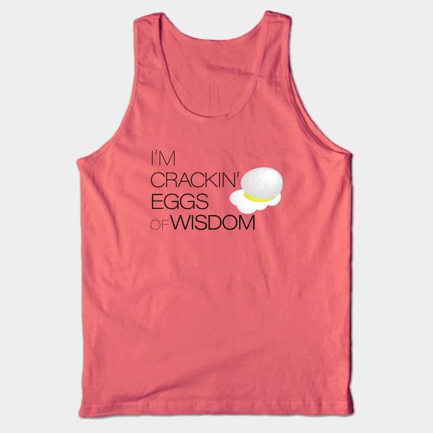 Wisdom Eggs Tank Top by DavidCentioli